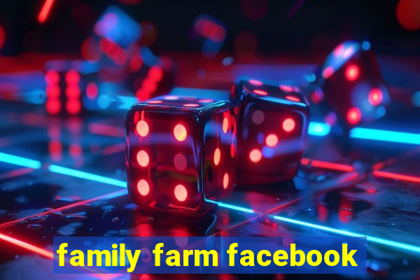 family farm facebook